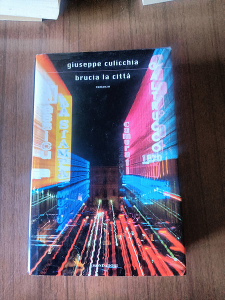 Brucia la città | Giuseppe Culicchia - Mondadori