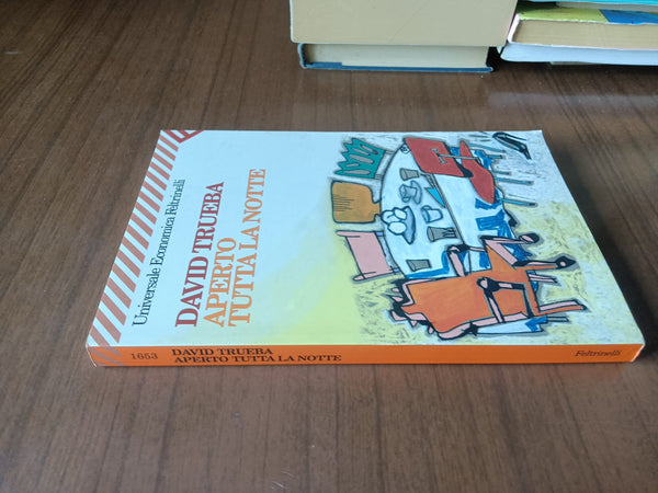 Aperto tutta la notte | David Trueba - Feltrinelli
