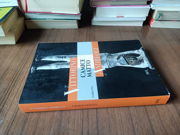 Camice matto | Vittorino Andreoli - Rizzoli