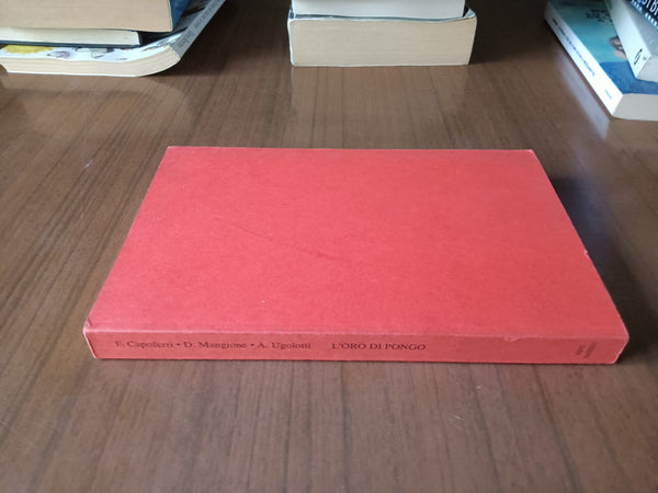 L’oro di pongo. Studi su romanzi e scritture del Novecento italiano | Capoferri F. Magione D. Ugolotti A.