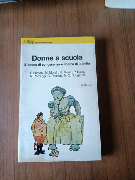 Donne a scuola. Bisogno di conoscenza e ricerca di identità | Aa.Vv - Il Mulino