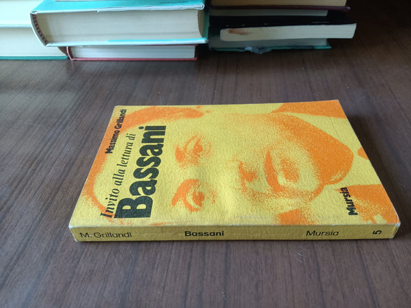 Invito alla lettura di Giorgio Bassani | Massimo Grillandi
