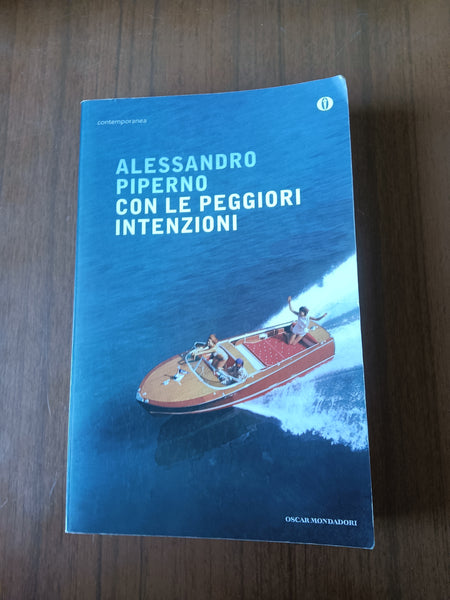 Con le peggiori intenzioni | Alessandro Piperno - Mondadori