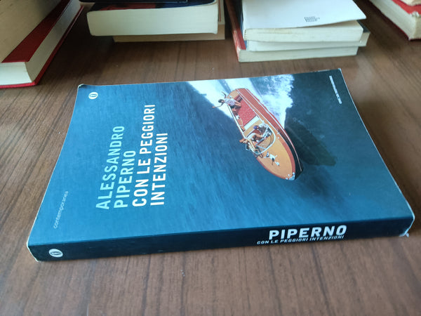Con le peggiori intenzioni | Alessandro Piperno - Mondadori