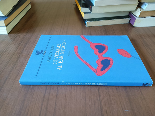 Ci vediamo al bar Biturico | Paolo Doni - Guanda