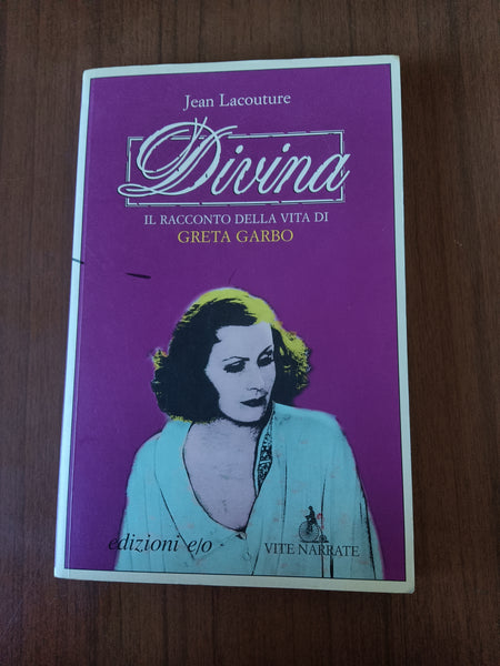 Divina. Il racconto della vita di Greta Garbo | Jean Lacouture - Edizioni e/o