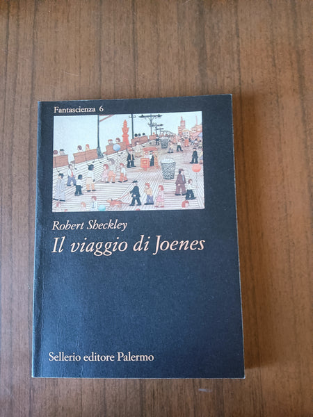 Il viaggio di Joenes | Robert Sheckley - Sellerio