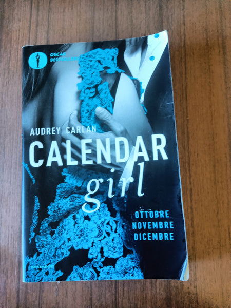 Calendar girl. Ottobre novembre dicembre | Audrey Carlan - Mondadori