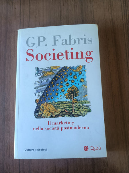 Societing. Il marketing nella societa’ postmoderna | Giampaolo Fabris