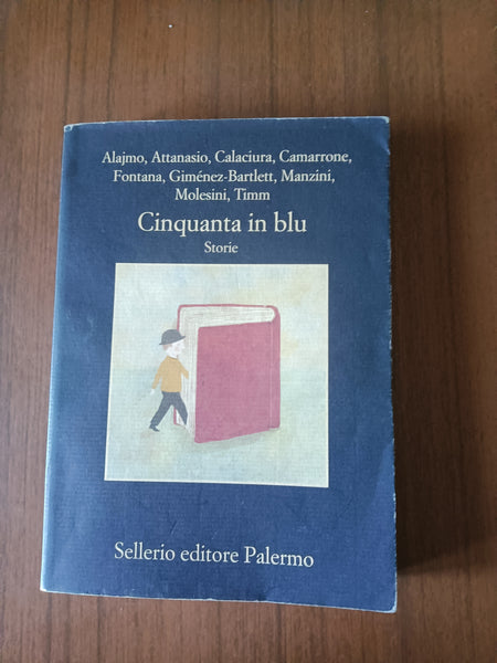 Cinquanta in blu. Storie | Aa.Vv - Sellerio