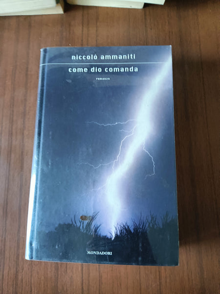 Come Dio comanda | Niccolò Ammaniti - Mondadori