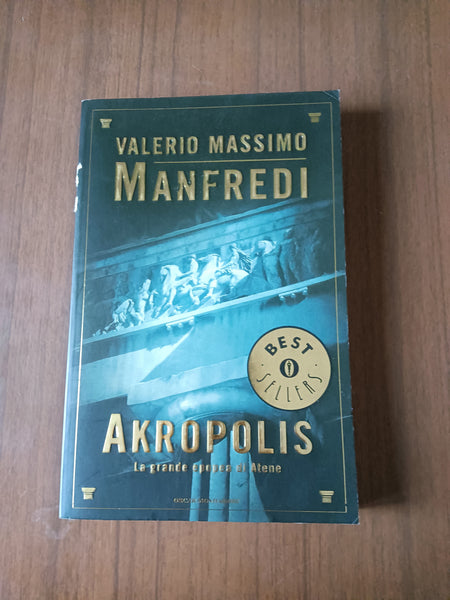 Akropolis | Valerio Massimo Manfredi - Mondadori