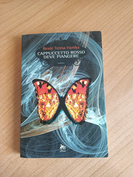 Cappuccetto rosso deve piangere | Beate Teresa Hanika