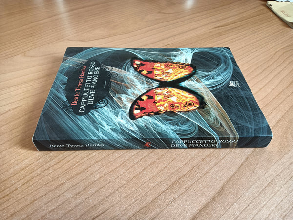 Cappuccetto rosso deve piangere | Beate Teresa Hanika