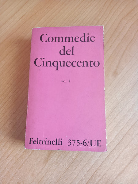 Commedie del Cinquecento Vol. I | Nino Borsellino, a cura di - Feltrinelli