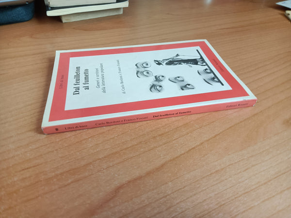 Dal feuilleton al fumetto. Generi e scrittori della letteratura popolare | Carlo Bordoni; Franco Fossati - Editori Riuniti