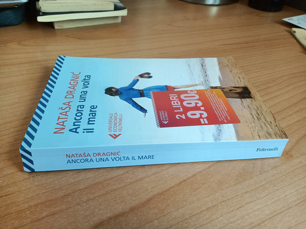 Ancora una volta il mare | Natasa Dragnic - Feltrinelli