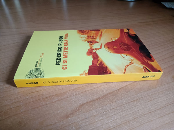 Ci si mette una vita | Federico Russo - Einaudi
