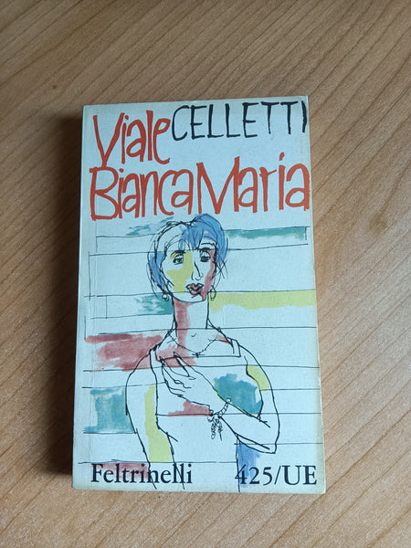 Viale Bianca Maria | Rodolfo Celletti - Feltrinelli