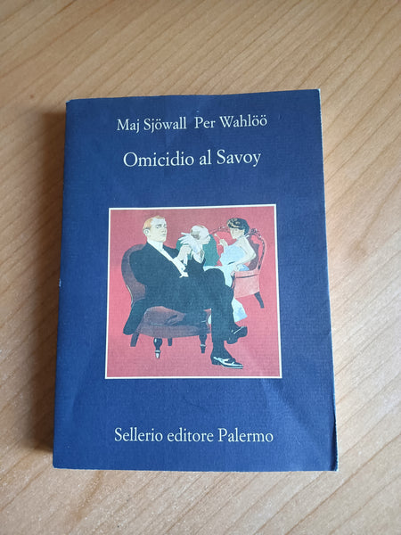 Omicidio al savoy | Maj Sjowall; Per Wahloo - Sellerio