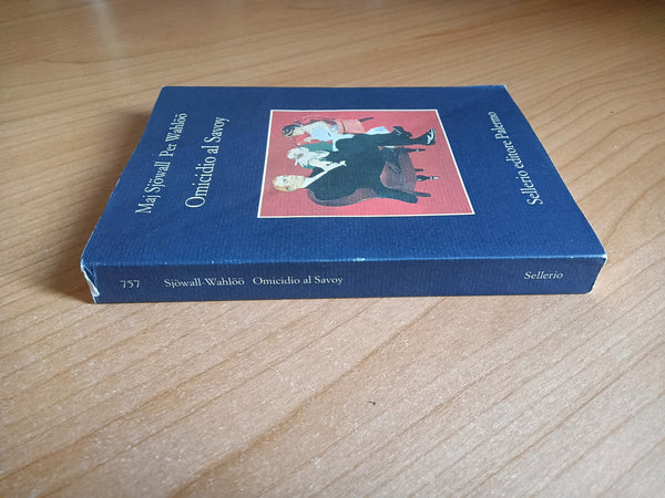 Omicidio al savoy | Maj Sjowall; Per Wahloo - Sellerio