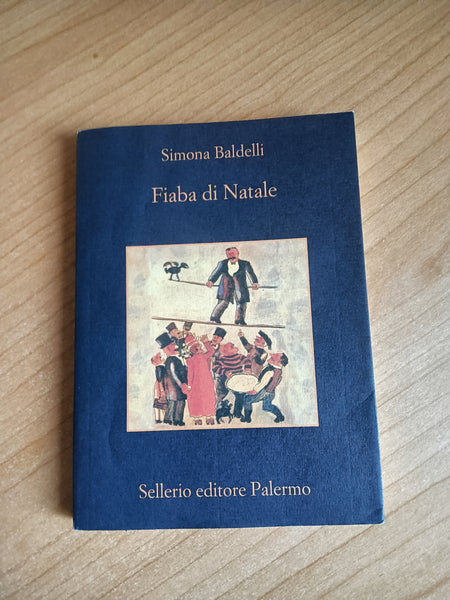 Fiaba di Natale. Il sorprendente viaggio dell’Uomo dell’aria | Simona Baldelli - Sellerio