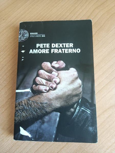 Amore fraterno | Pete Dexter - Einaudi
