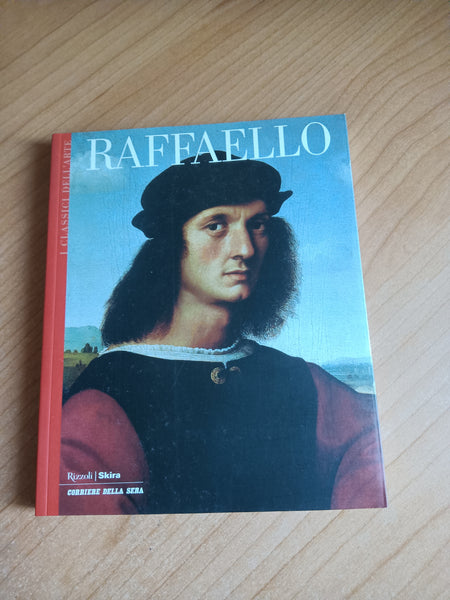 Raffaello - Rizzoli, Skira, Corriere della Sera