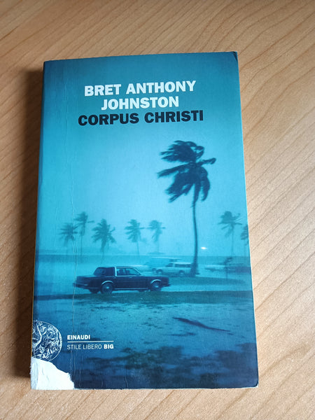 Corpus Christi | Bret Anthony Johnston - Einaudi