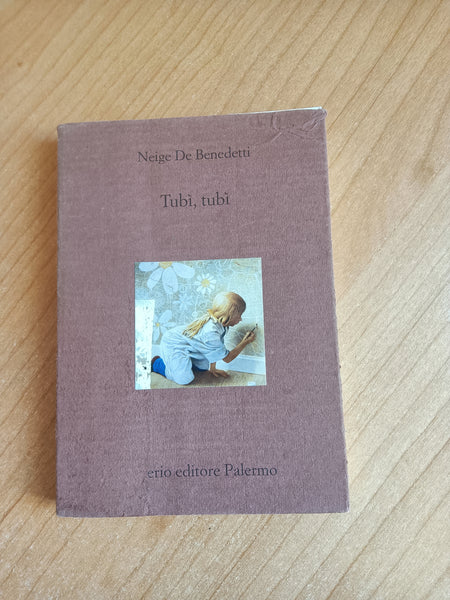 Tubì, tubì | Neige De Benedetti - Sellerio