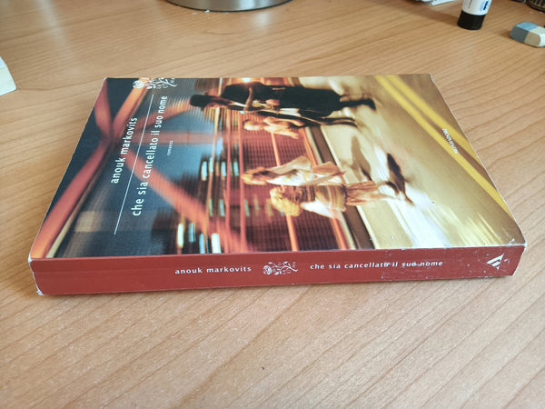 Che sia cancellato il suo nome | Anouk Markovits - Mondadori