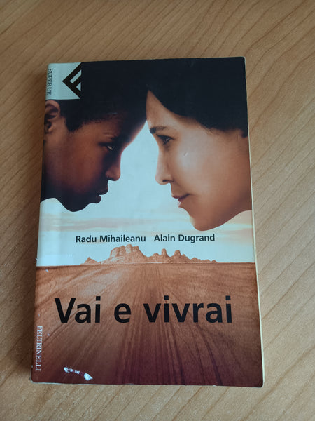 Vai e vivrai | Radu Mihaileanu, Alain Dugrand - Feltrinelli