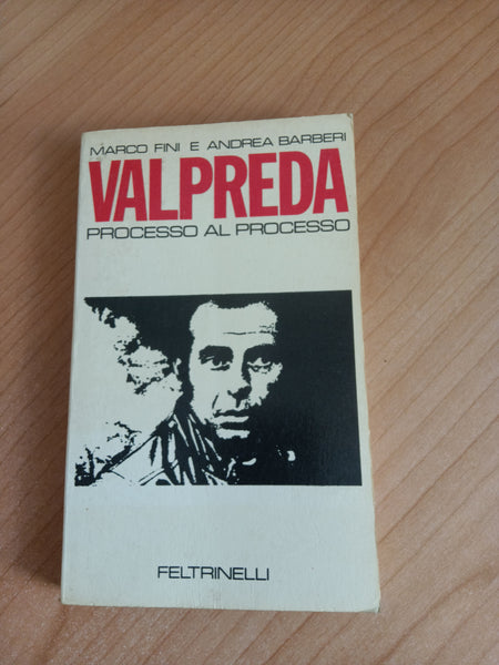 Valpreda. Processo al processo | Fini Marco, Barbieri Andrea - Feltrinelli