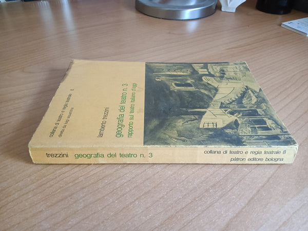 Geografia del teatro 3 Rapporto sul teatro d’oggi | Lamberto Trezzini