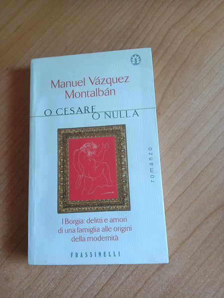O Cesare o nulla | Manuel Vazquez Montalban