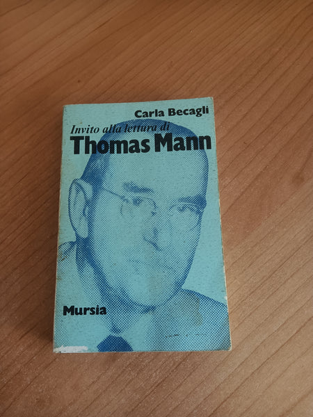 Invito alla lettura di Thomas Mann | Carla Becagli