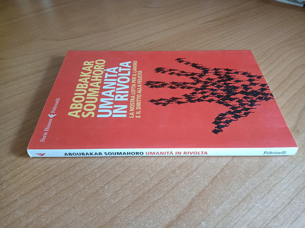 Umanità in rivolta | Aboubakar Soumahoro - Feltrinelli