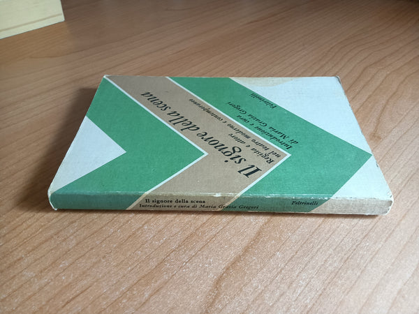 Il signore della scena. Regista e attore nel teatro moderno e contemporaneo | Maria Grazia Gregori, a cura di - Feltrinelli