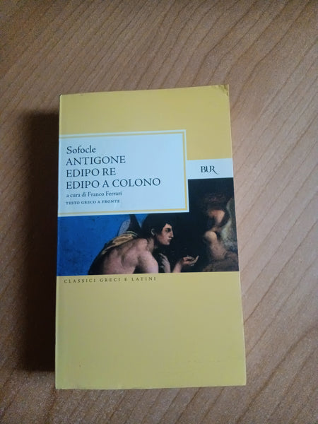 Antigone; Edipo Re; Edipo a Colono | Sofocle - Rizzoli