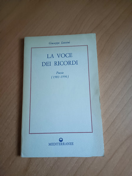 La voce dei ricordi. Poesie (1981-1996) | Giuseppe Lizzini