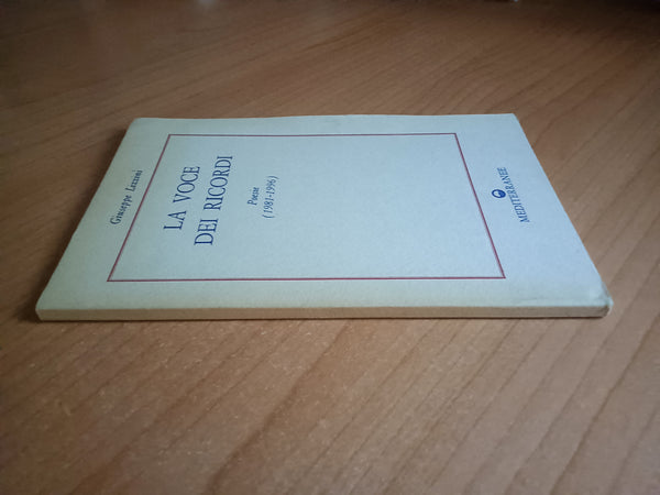 La voce dei ricordi. Poesie (1981-1996) | Giuseppe Lizzini