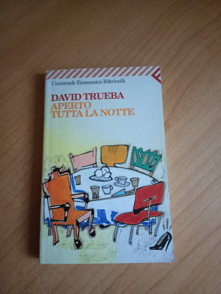 Aperto tutta la notte | David Trueba - Feltrinelli
