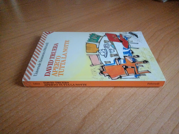 Aperto tutta la notte | David Trueba - Feltrinelli