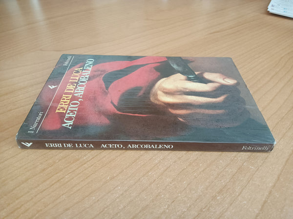 Aceto arcobaleno | Erri De Luca - Feltrinelli