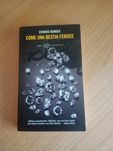 Come una bestia feroce | Edward Bunker - Einaudi
