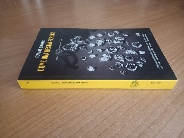 Come una bestia feroce | Edward Bunker - Einaudi
