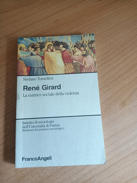 René Girard. La matrice sociale della violenza | Stefano Tomelleri