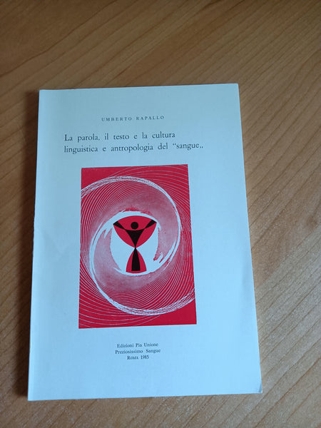 La parola, il testo e la cultura linguistica e antropologia del sangue | U. Rapallo