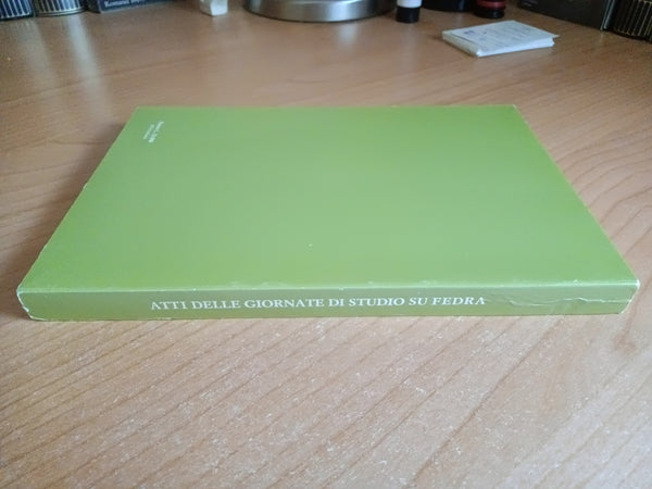 Atti delle giornate di studio su fedra. Torino 1984 | R. Uglione, a cura di