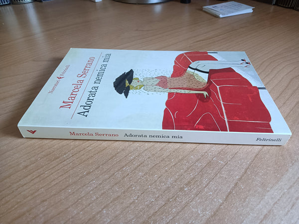Adorata nemica mia | Marcela Serrano - Feltrinelli